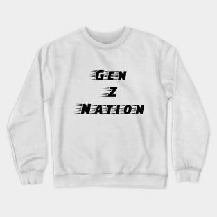 Gen Z Nation Crewneck Sweatshirt